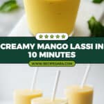 The Best Mango Lassi (Restaurant-Style) Recipe