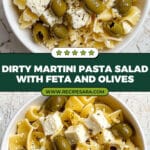 Dirty Martini Pasta Salad Recipe
