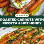 Roasted Carrots with Whipped Ricotta and Hot Honey Recipe