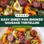 Sheet Pan Smoked Sausage Tortellini Recipe