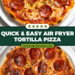 Easy 5 Minute Air Fryer Tortilla Pizza Recipe